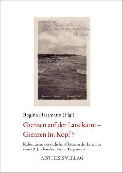 Grenzen auf der Landkarte - Grenzen im Kopf?