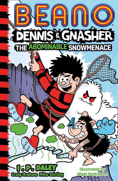 Beano Dennis & Gnasher: The Abominable Snowmenace (Beano Fiction)