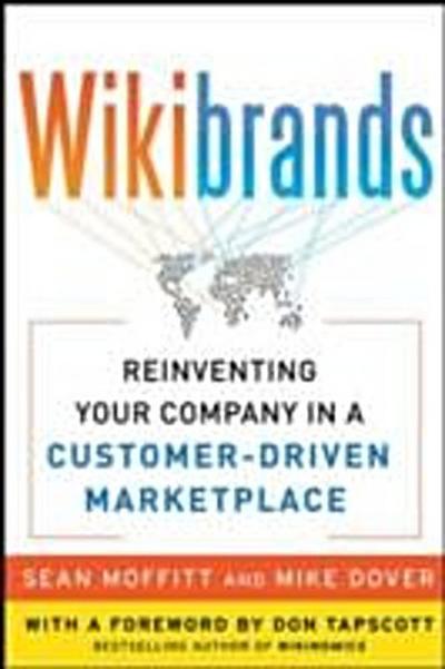 WIKIBRANDS: Reinventing Your Company in a Customer-Driven Marketplace