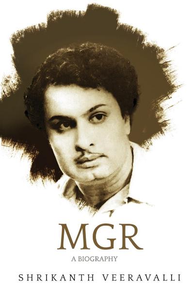 MGR  A BIOGRAPHY