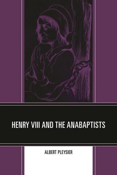 Henry VIII and the Anabaptists