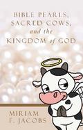 Bible Pearls, Sacred Cows, and the Kingdom of God
