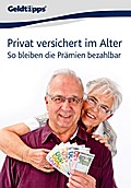Privat versichert im Alter: So bleiben die PrÃ¤mien bezahlbar - Akademische Arbeitsgemeinschaft Verlag