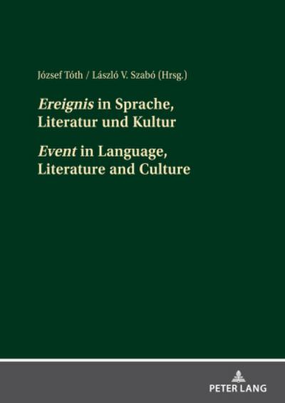 ’Ereignis’ in Sprache, Literatur und Kultur ’Event’ in Language, Literature and Culture