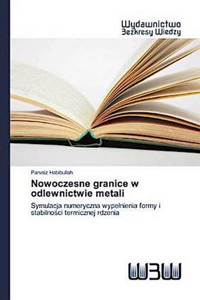 Nowoczesne granice w odlewnictwie metali