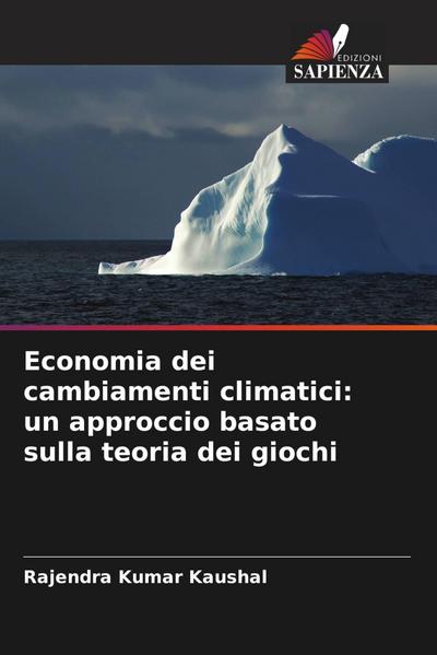 Economia dei cambiamenti climatici: un approccio basato sulla teoria dei giochi