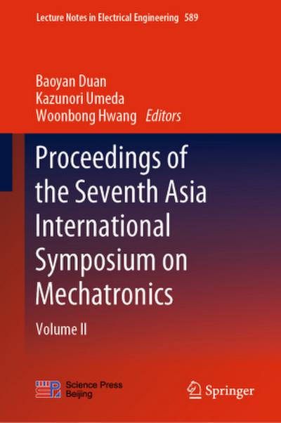 Proceedings of the Seventh Asia International Symposium on Mechatronics