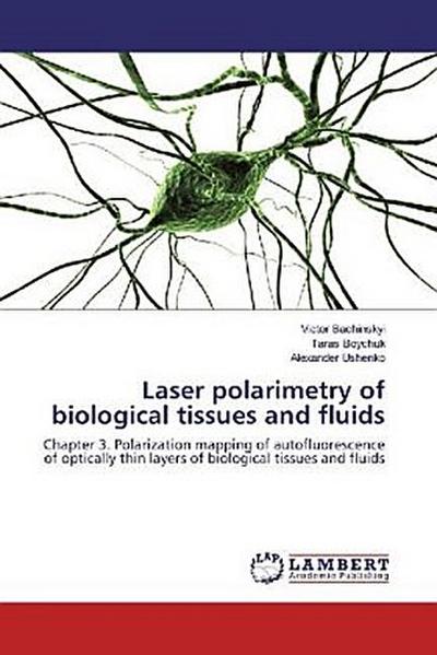 Laser polarimetry of biological tissues and fluids
