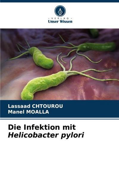 Die Infektion mit Helicobacter pylori
