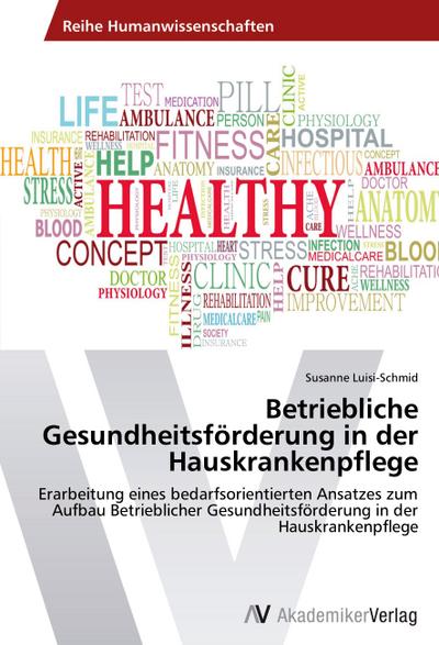 Betriebliche Gesundheitsförderung in der Hauskrankenpflege