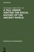 A Tall Order. Writing the Social History of the Ancient World