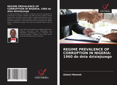 REGIME PREVALENCE OF CORRUPTION IN NIGERIA: 1960 do dnia dzisiejszego