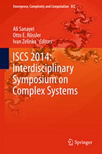 ISCS 2014: Interdisciplinary Symposium on Complex Systems