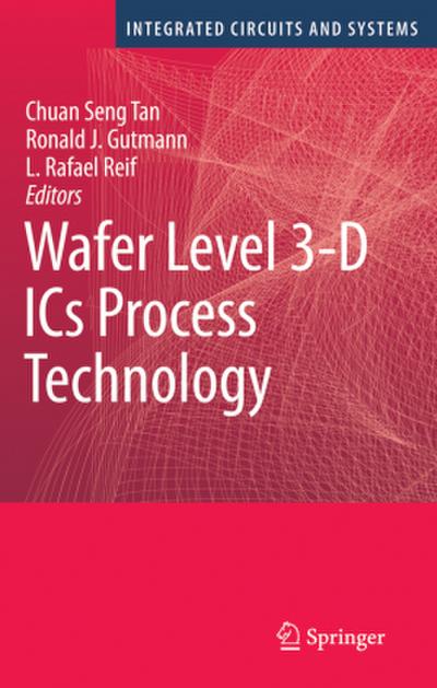 Wafer Level 3-D ICs Process Technology
