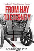 From Hay to Eternity