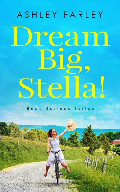 Dream Big, Stella! (Hope Springs Series, #1)