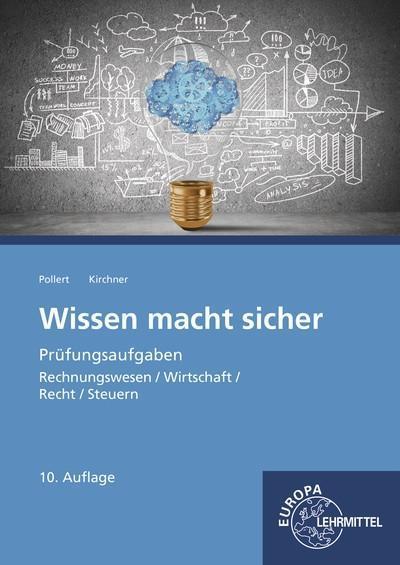 Wissen macht sicher: Prüfungsaufgaben - Rechnungswesen, Wirtschaft, Recht, Steuern