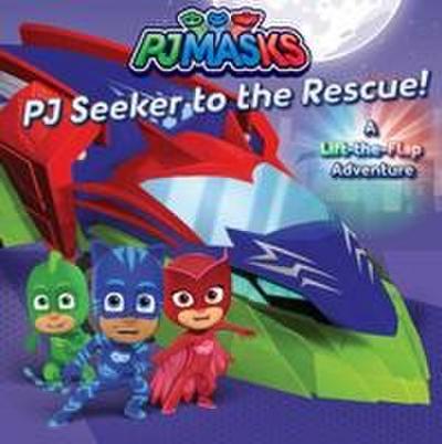 PJ Seeker to the Rescue!: A Lift-The-Flap Adventure