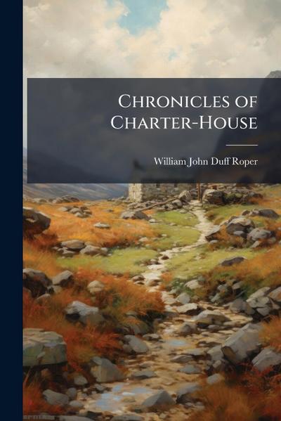 Chronicles of Charter-House
