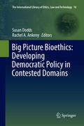 Big Picture Bioethics: Developing Democratic Polic