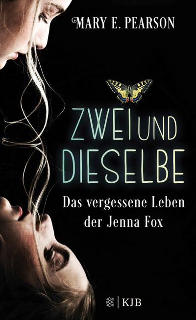 Zweiunddieselbe: Das vergessene Leben der Jenna Fox