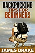 Backpacking Tips For Beginners