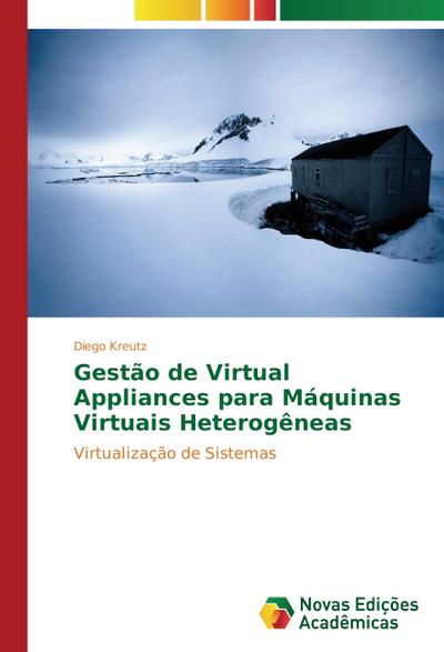 Gestão de Virtual Appliances para Máquinas Virtuais Heterogêneas
