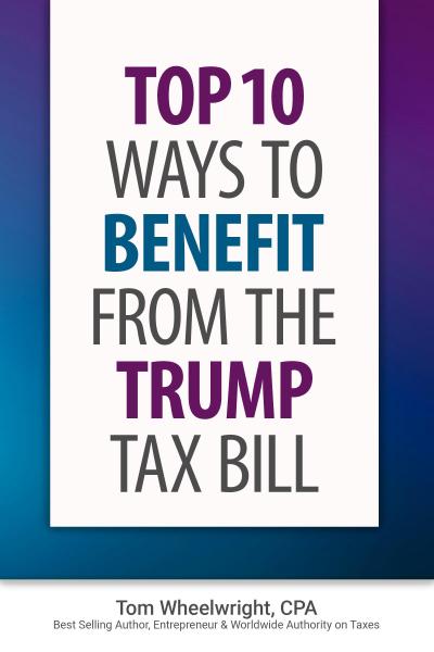Top Ten Ways to Benefit from the Trump Tax Bill
