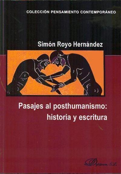Pasajes al posthumanismo : historia y escritura