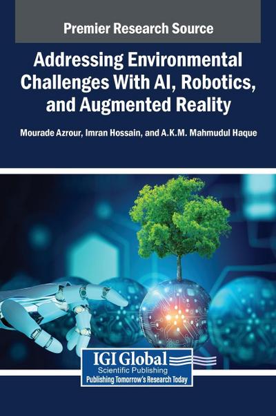 Addressing Environmental Challenges With AI, Robotics, and Augmented Reality