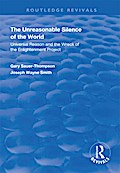 The Unreasonable Silence of the World