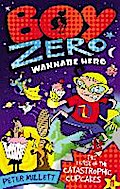 Boy Zero Wannabe Hero: The Curse of the Catastroph