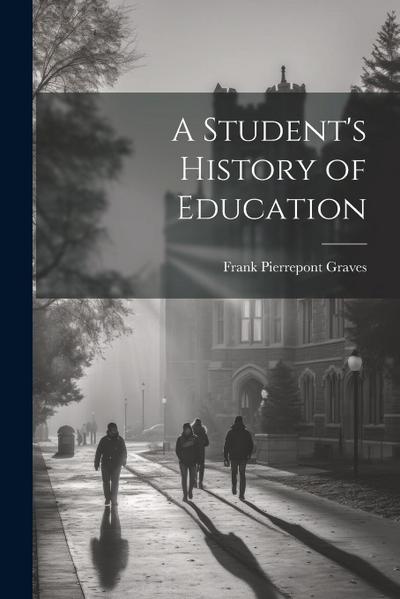 A Student’s History of Education