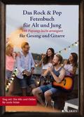 Das Rock & Pop Fetenbuch für Jung und Alt für Gesang und Gitarre :Songbook Melodie/Texte/Akkorde