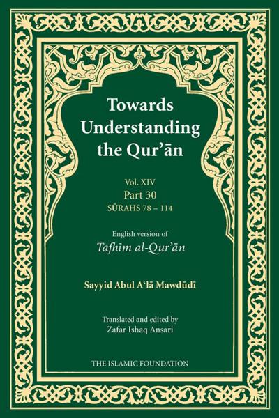 Towards Understanding the Qur’an (Tafhim al-Qur’an) Volume 14
