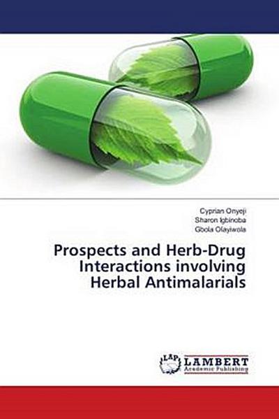 Prospects and Herb-Drug Interactions involving Herbal Antimalarials