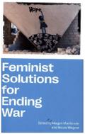 Feminist Solutions for Ending War