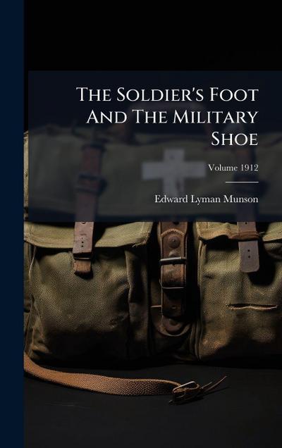 The Soldier’s Foot And The Military Shoe