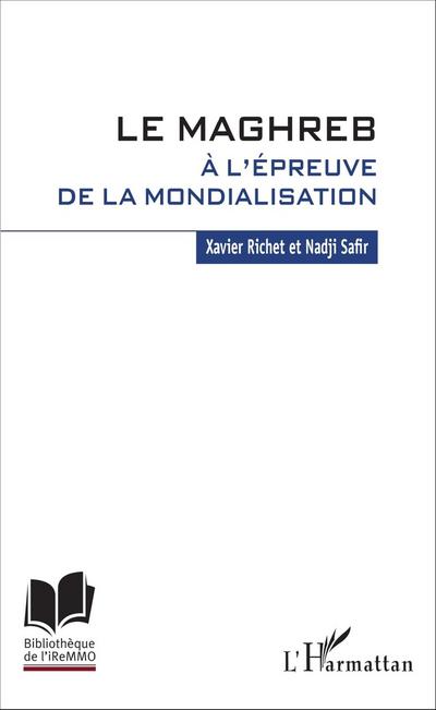 Le Maghreb à l’épreuve de la mondialisation