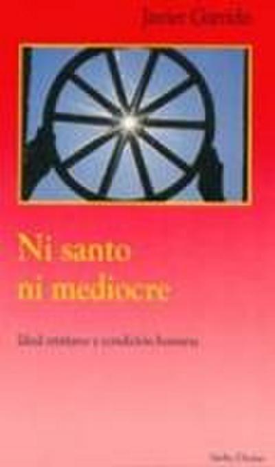 Ni santo ni mediocre