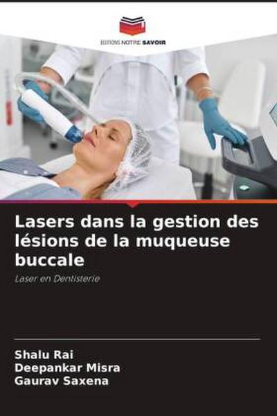 Lasers dans la gestion des lésions de la muqueuse buccale