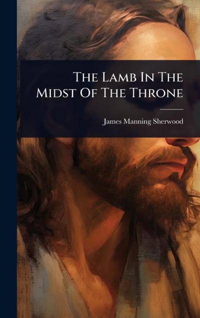 The Lamb In The Midst Of The Throne