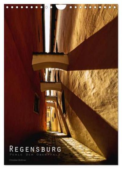 Regensburg - Perle der Oberpfalz (Wandkalender 2026 DIN A4 hoch), CALVENDO Monatskalender