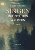 Singen in finsteren Wäldern