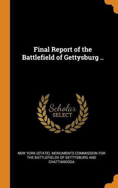 Final Report of the Battlefield of Gettysburg ..