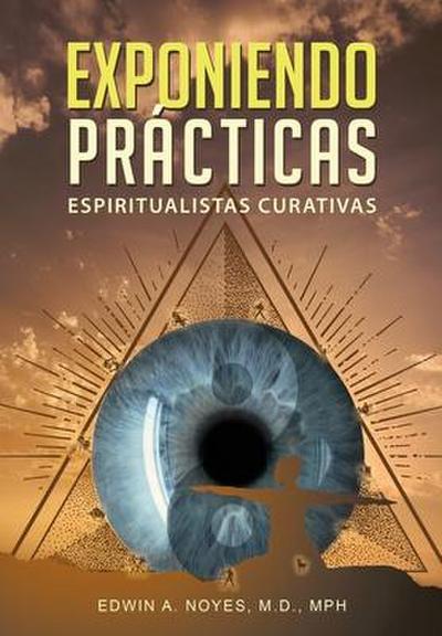 Exponiendo Prácticas Espiritualistas Curativas