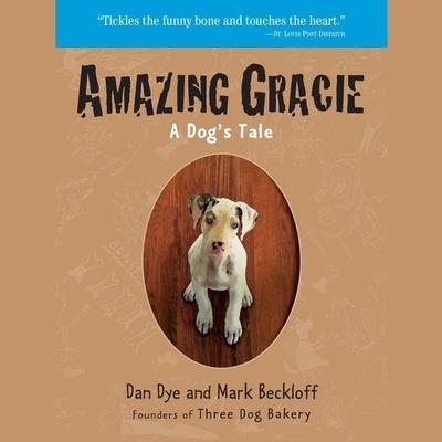 Amazing Gracie Lib/E: A Dog’s Tale