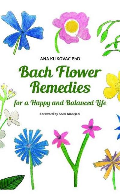 Bach Flower Remedies for a Happy and Balanced Life