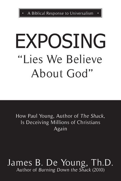 EXPOSING Lies We Believe About God