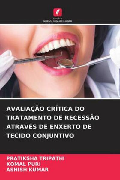 AVALIAÇÃO CRÍTICA DO TRATAMENTO DE RECESSÃO ATRAVÉS DE ENXERTO DE TECIDO CONJUNTIVO